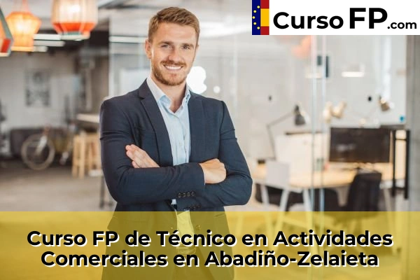 Curso FP de Técnico en Actividades Comerciales en Vilanova de Arousa 39 Curso FP de Técnico en Actividades Comerciales en Abad