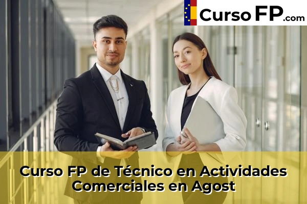 Curso FP de Técnico en Actividades Comerciales en Algoda-Matola 30 Curso FP de Técnico en Actividades Comerciales en Agost
