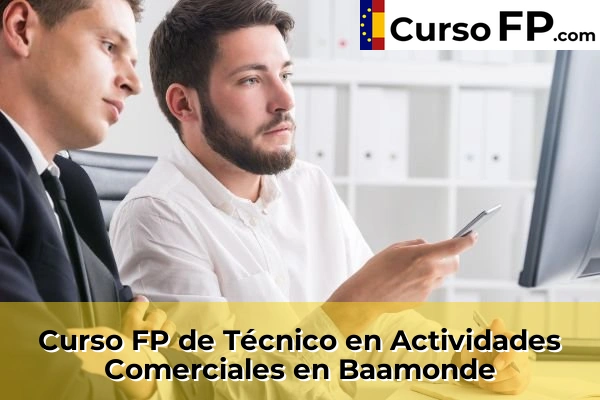 Curso FP de Técnico en Actividades Comerciales en Albarán 32 Curso FP de Técnico en Actividades Comerciales en Baamonde