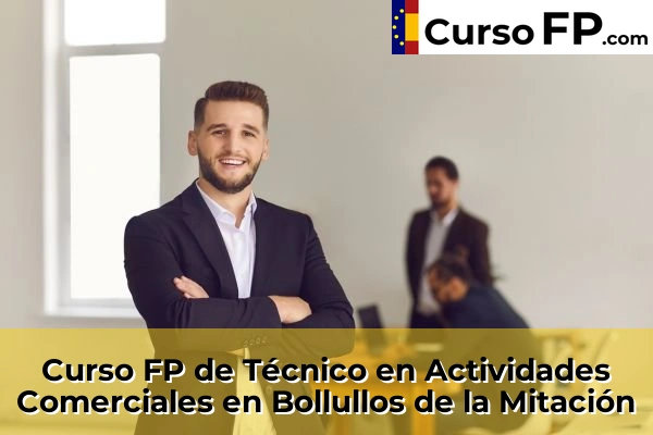 Curso FP de Técnico en Actividades Comerciales en Sanlúcar la Mayor 35 Curso FP de Técnico en Actividades Comerciales en Bollullos de la Mitación