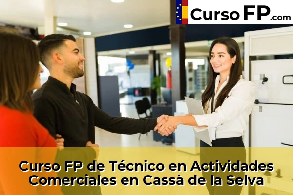 Curso FP de Técnico en Actividades Comerciales en Cassà de la Selva
