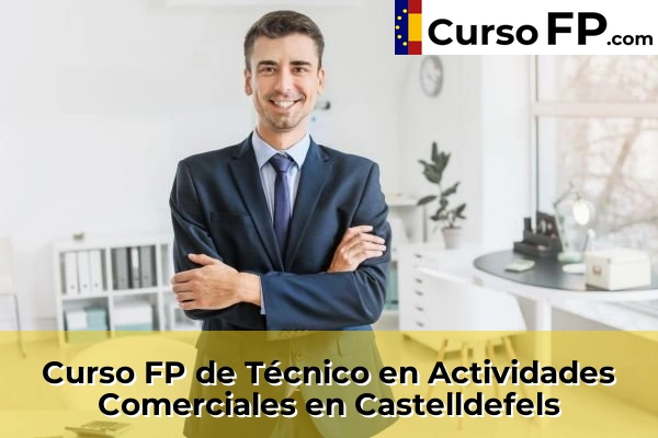 Curso FP de Técnico en Actividades Comerciales en Castelldefels