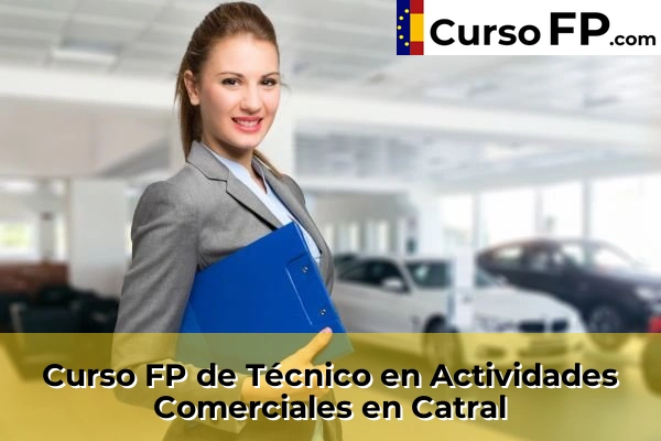 Curso FP de Técnico en Actividades Comerciales en Algoda-Matola 54 Curso FP de Técnico en Actividades Comerciales en Catral