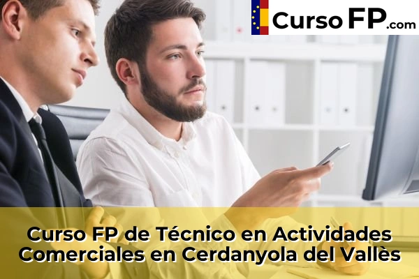 Curso FP de Técnico en Actividades Comerciales en Cerdanyola del Vallès