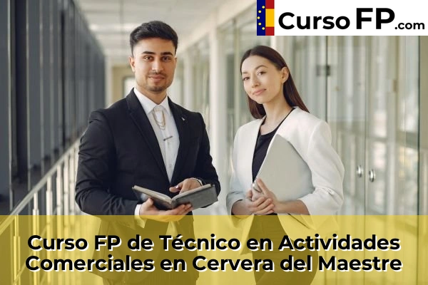 Curso FP de Técnico en Actividades Comerciales en Cervera del Maestre