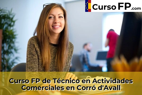 Curso FP de Técnico en Actividades Comerciales en Corró d'Avall