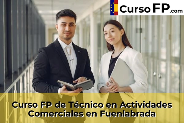 Curso FP de Técnico en Actividades Comerciales en Alalpardo 66 Curso FP de Técnico en Actividades Comerciales en Fuenlabrada