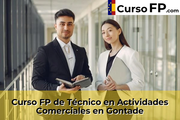 Curso FP de Técnico en Actividades Comerciales en Balcaide 60 Curso FP de Técnico en Actividades Comerciales en Gontade