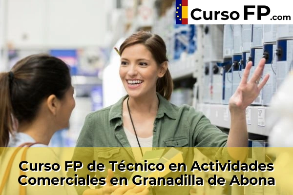 Curso FP de Técnico en Actividades Comerciales en Granadilla de Abona