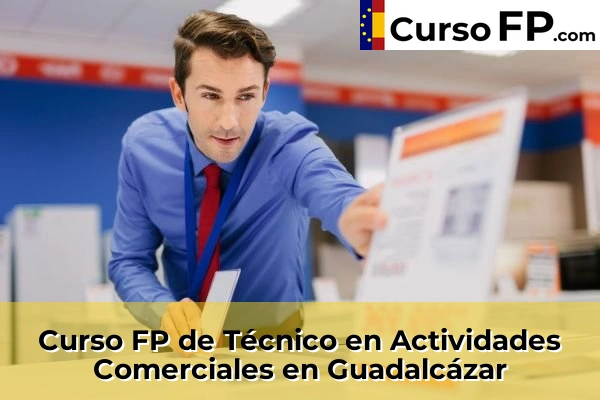 Curso FP de Técnico en Actividades Comerciales en Guadalcázar