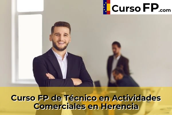 Curso FP de Técnico en Actividades Comerciales en Herencia