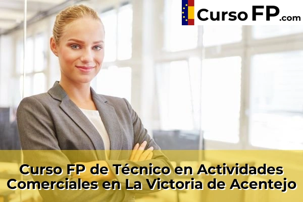 Curso FP de Técnico en Actividades Comerciales en La Victoria de Acentejo
