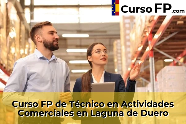 Curso FP de Técnico en Actividades Comerciales en Laguna de Duero