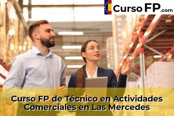 Curso FP de Técnico en Actividades Comerciales en Las Mercedes