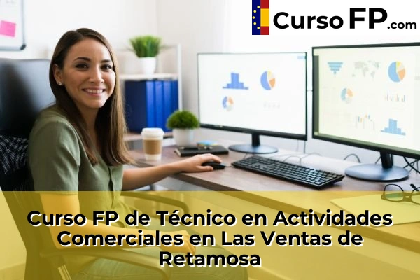 Curso FP de Técnico en Actividades Comerciales en Méntrida 46 Curso FP de Técnico en Actividades Comerciales en Las Ventas de Retamosa