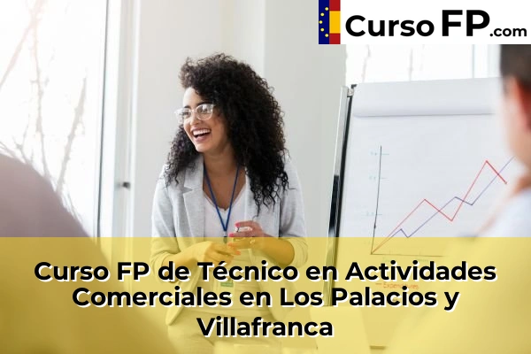 Curso FP de Técnico en Actividades Comerciales en Sanlúcar la Mayor 66 Curso FP de Técnico en Actividades Comerciales en Los Palacios y Villafranca