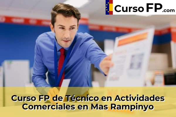 Curso FP de Técnico en Actividades Comerciales en Mas Rampinyo
