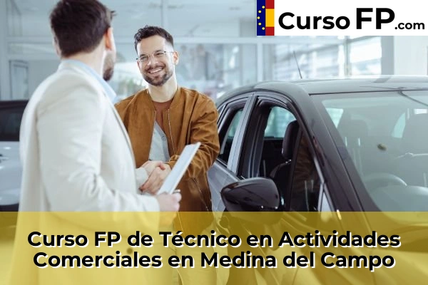Curso FP de Técnico en Actividades Comerciales en Medina del Campo