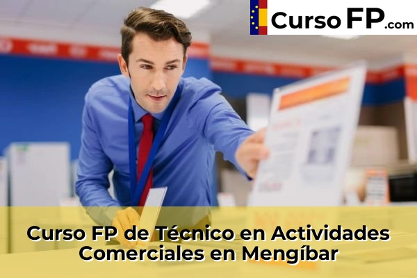 Curso FP de Técnico en Actividades Comerciales en Mengíbar