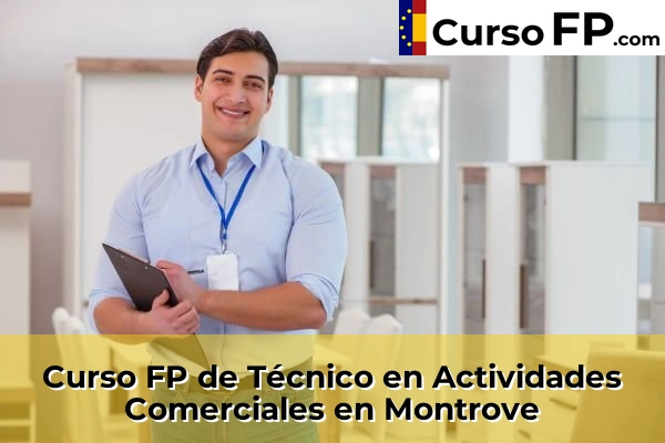 Curso FP de Técnico en Actividades Comerciales en Balcaide 64 Curso FP de Técnico en Actividades Comerciales en Montrove