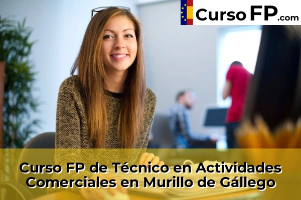 Curso FP de Técnico en Actividades Comerciales en Cuarte de Huerva 44 Curso FP de Técnico en Actividades Comerciales en Murillo de Gállego