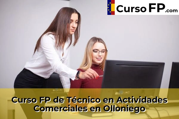 Curso FP de Técnico en Actividades Comerciales en Tapia de Casariego 54 Curso FP de Técnico en Actividades Comerciales en Olloniego