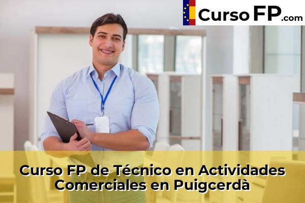 Curso FP de Técnico en Actividades Comerciales en Puigcerdà
