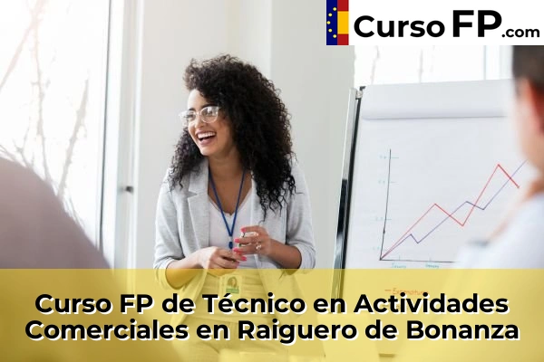 Curso FP de Técnico en Actividades Comerciales en Algoda-Matola 94 Curso FP de Técnico en Actividades Comerciales en Raiguero de Bonanza