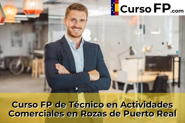 Curso FP de Técnico en Actividades Comerciales en Alalpardo 99 Curso FP de Técnico en Actividades Comerciales en Rozas de Puerto Real