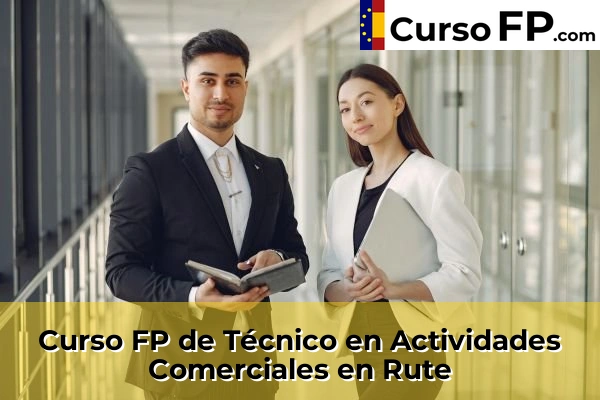 Curso FP de Técnico en Actividades Comerciales en Rute