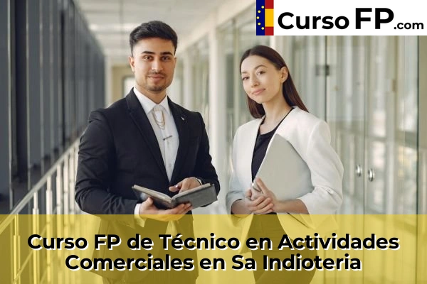 Curso FP de Técnico en Actividades Comerciales en Andratx 70 Curso FP de Técnico en Actividades Comerciales en Sa Indioteria