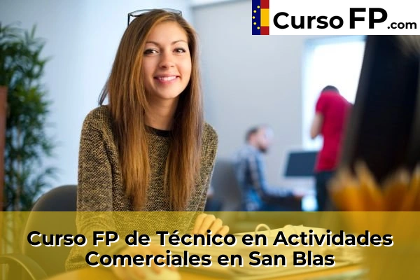Curso FP de Técnico en Actividades Comerciales en Hernani 64 Curso FP de Técnico en Actividades Comerciales en San Blas