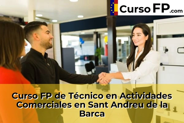 Curso FP de Técnico en Actividades Comerciales en Sant Andreu de la Barca