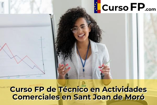 Curso FP de Técnico en Actividades Comerciales en Sant Joan de Moró