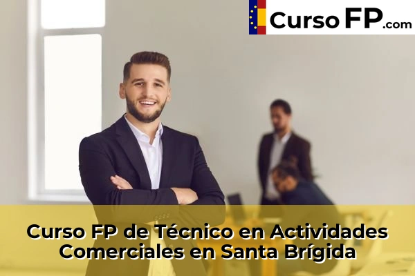 Curso FP de Técnico en Actividades Comerciales en Santa Brígida