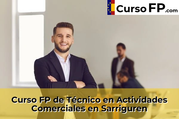 Curso FP de Técnico en Actividades Comerciales en Sarriguren