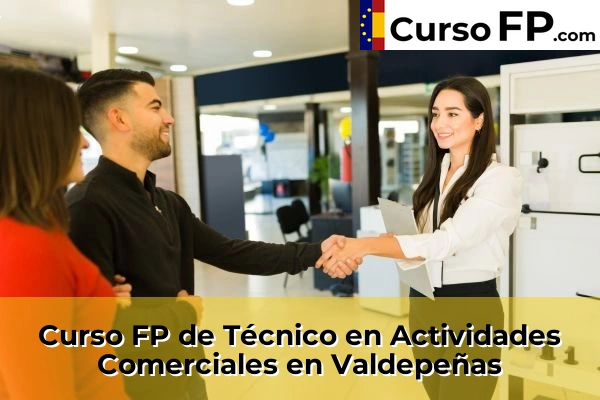 Curso FP de Técnico en Actividades Comerciales en Valdepeñas