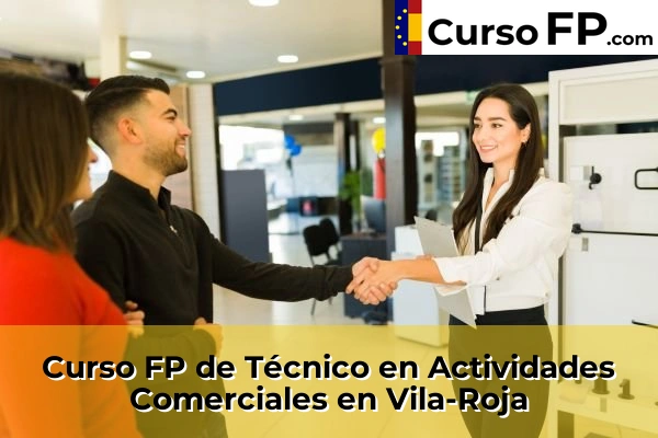 Curso FP de Técnico en Actividades Comerciales en Vila-Roja