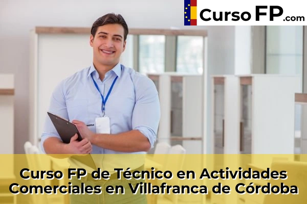 Curso FP de Técnico en Actividades Comerciales en Villafranca de Córdoba