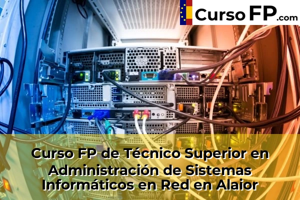 Curso FP de Técnico Superior en Administración de Sistemas Informáticos en Red en Alaior