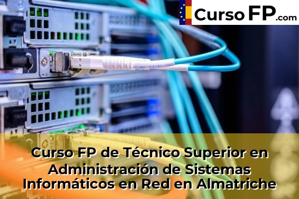 Curso FP de Técnico Superior en Administración de Sistemas Informáticos en Red en Playa Honda 31 Curso FP de Técnico Superior en Administración de Sistemas Informáticos en Red en Almatriche