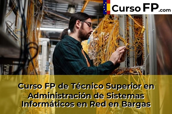 Curso FP de Técnico Superior en Administración de Sistemas Informáticos en Red en la provincia de Toledo 3 Curso FP de Técnico Superior en Administración de Sistemas Informáticos en Red en Bargas