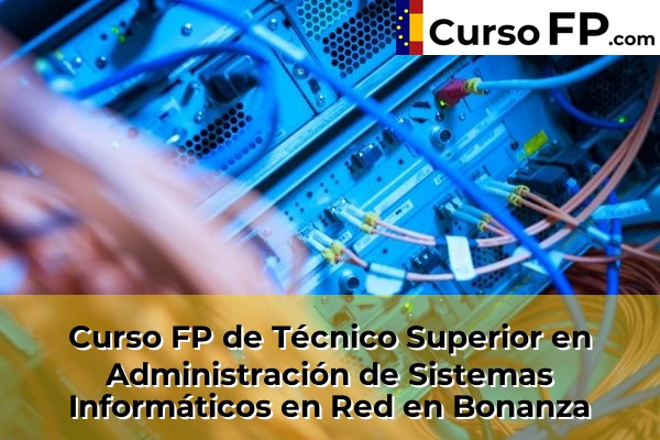 Curso FP de Técnico Superior en Administración de Sistemas Informáticos en Red en Torrecera 35 Curso FP de Técnico Superior en Administración de Sistemas Informáticos en Red en Bonanza