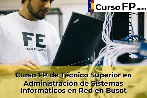 Curso FP de Técnico Superior en Administración de Sistemas Informáticos en Red en Rojales 48 Curso FP de Técnico Superior en Administración de Sistemas Informáticos en Red en Busot
