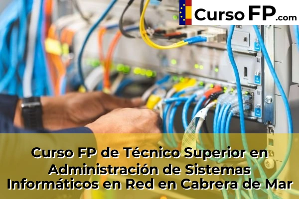Curso FP de Técnico Superior en Administración de Sistemas Informáticos en Red en Montcada Centre 41 Curso FP de Técnico Superior en Administración de Sistemas Informáticos en Red en Cabrera de Mar