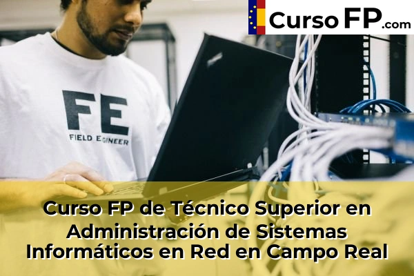 Curso FP de Técnico Superior en Administración de Sistemas Informáticos en Red en Getafe 45 Curso FP de Técnico Superior en Administración de Sistemas Informáticos en Red en Campo Real