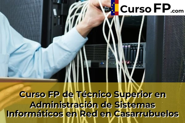Curso FP de Técnico Superior en Administración de Sistemas Informáticos en Red en Getafe 46 Curso FP de Técnico Superior en Administración de Sistemas Informáticos en Red en Casarrubuelos