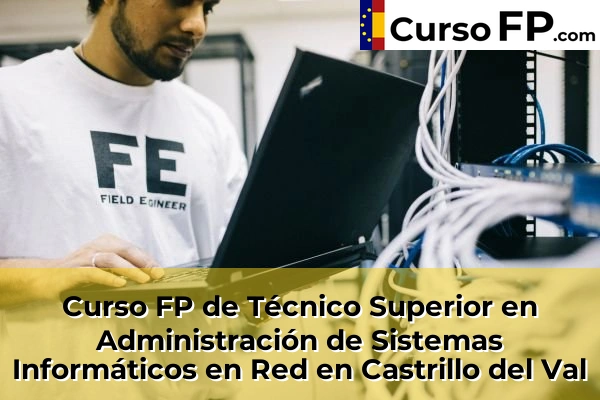 Curso FP de Técnico Superior en Administración de Sistemas Informáticos en Red en Roa 32 Curso FP de Técnico Superior en Administración de Sistemas Informáticos en Red en Castrillo del Val