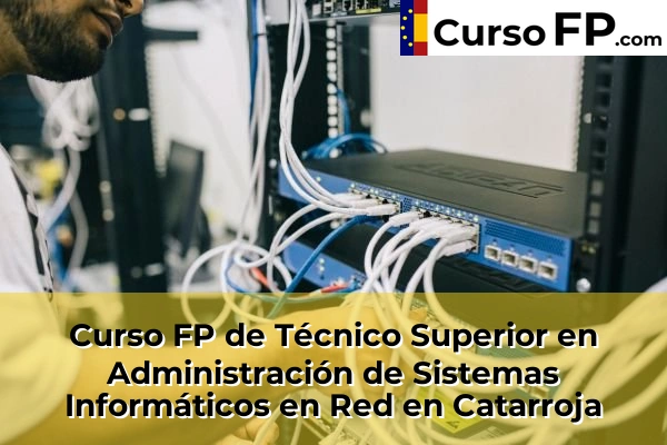 Curso FP de Técnico Superior en Administración de Sistemas Informáticos en Red en la provincia de Valencia 64 Curso FP de Técnico Superior en Administración de Sistemas Informáticos en Red en Catarroja