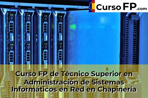 Curso FP de Técnico Superior en Administración de Sistemas Informáticos en Red en Getafe 49 Curso FP de Técnico Superior en Administración de Sistemas Informáticos en Red en Chapinería